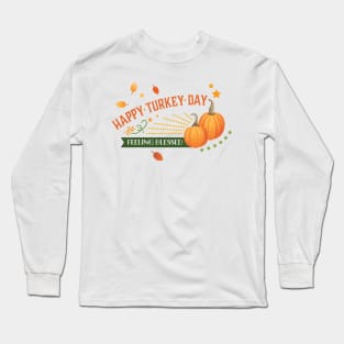 Thanksgiving! Long Sleeve T-Shirt